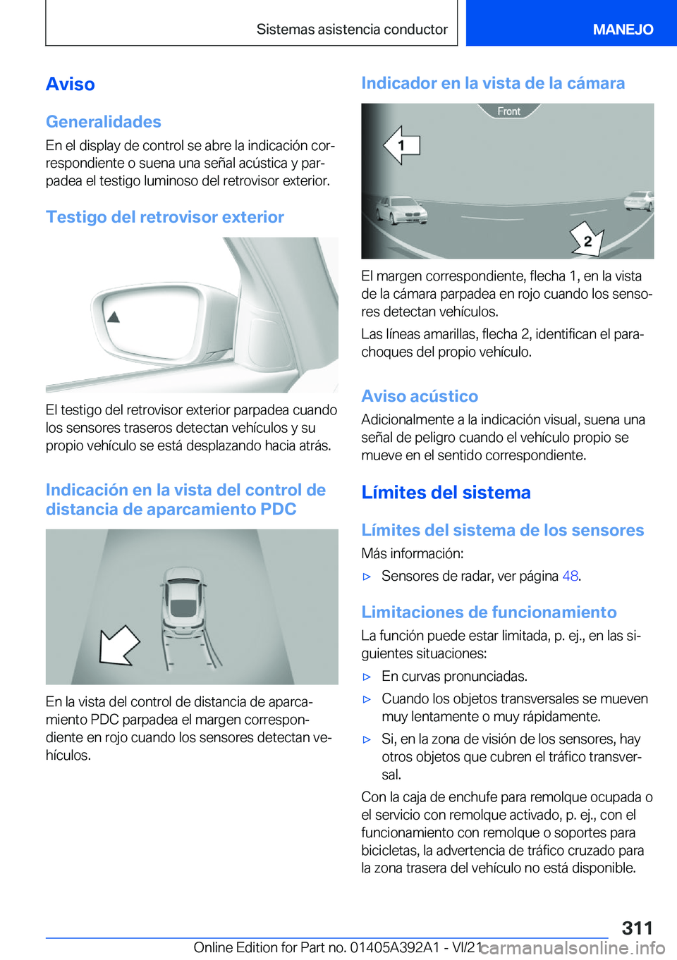 BMW 4 SERIES 2022  Manuales de Empleo (in Spanish) �A�v�i�s�o�G�e�n�e�r�a�l�i�d�a�d�e�s
�E�n��e�l��d�i�s�p�l�a�y��d�e��c�o�n�t�r�o�l��s�e��a�b�r�e��l�a��i�n�d�i�c�a�c�i�