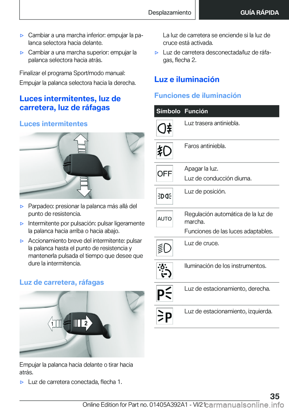 BMW 4 SERIES 2022  Manuales de Empleo (in Spanish) x�C�a�m�b�i�a�r��a��u�n�a��m�a�r�c�h�a��i�n�f�e�r�i�o�r�:��e�m�p�u�j�a�r��l�a��p�aª
�l�a�n�c�a��s�e�l�e�c�t�o�r�a��h�a�c�i�a��d�e�l�a�n�t�e�.x�C�a�m�b�i�a�r��a��u�n�a��m�a�r�c�h�a��s