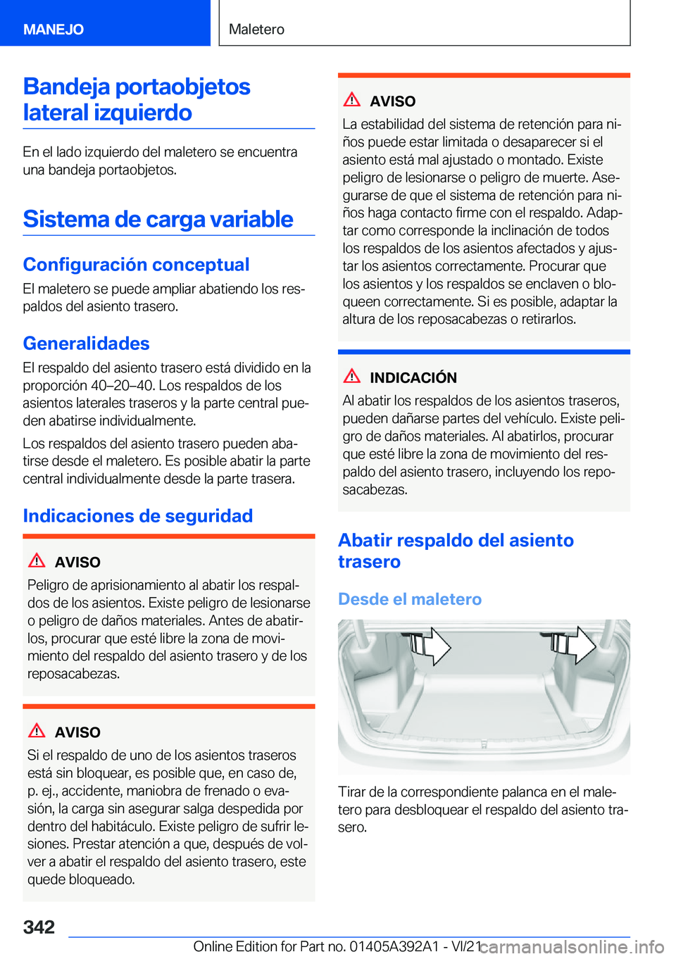 BMW 4 SERIES 2022  Manuales de Empleo (in Spanish) �B�a�n�d�e�j�a��p�o�r�t�a�o�b�j�e�t�o�s�l�a�t�e�r�a�l��i�z�q�u�i�e�r�d�o
�E�n��e�l��l�a�d�o��i�z�q�u�i�e�r�d�o��d�e�l��m�a�l�e�t�e�r�o��s�e��e�n�c�u�e�n�t�r�a
�u�n�a��b�a�n�d�e�j�a��p�o�r�t
