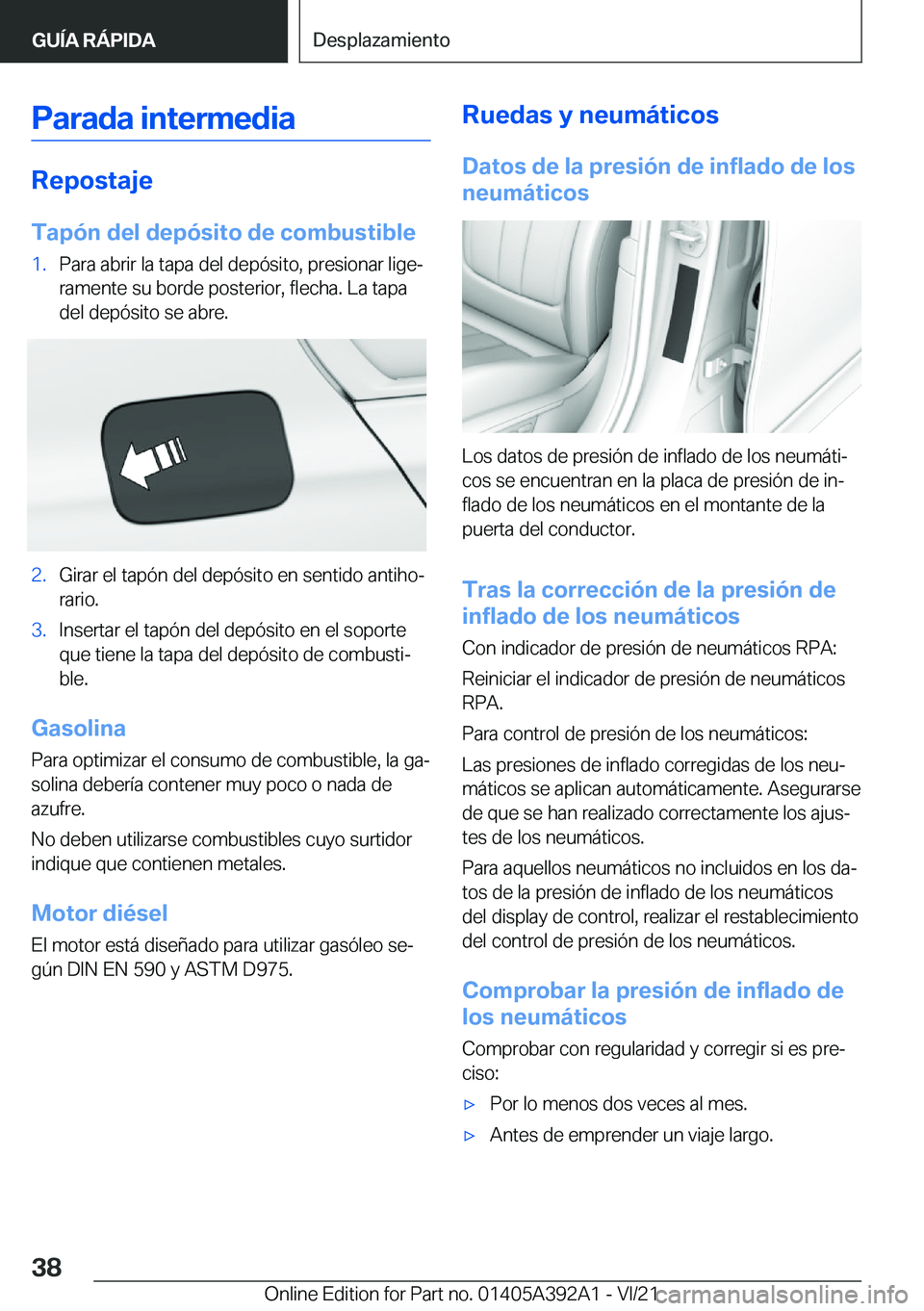 BMW 4 SERIES 2022  Manuales de Empleo (in Spanish) �P�a�r�a�d�a��i�n�t�e�r�m�e�d�i�a
�R�e�p�o�s�t�a�j�e
�T�a�p�