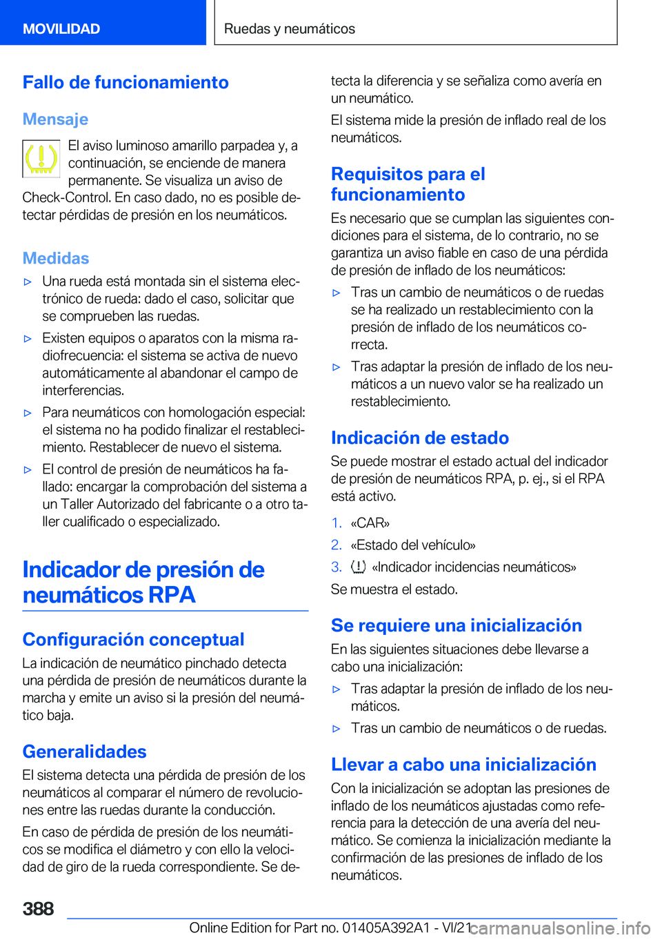 BMW 4 SERIES 2022  Manuales de Empleo (in Spanish) �F�a�l�l�o��d�e��f�u�n�c�i�o�n�a�m�i�e�n�t�o
�M�e�n�s�a�j�e �E�l��a�v�i�s�o��l�u�m�i�n�o�s�o��a�m�a�r�i�l�l�o��p�a�r�p�a�d�e�a��y�,��a
�c�o�n�t�i�n�u�a�c�i�