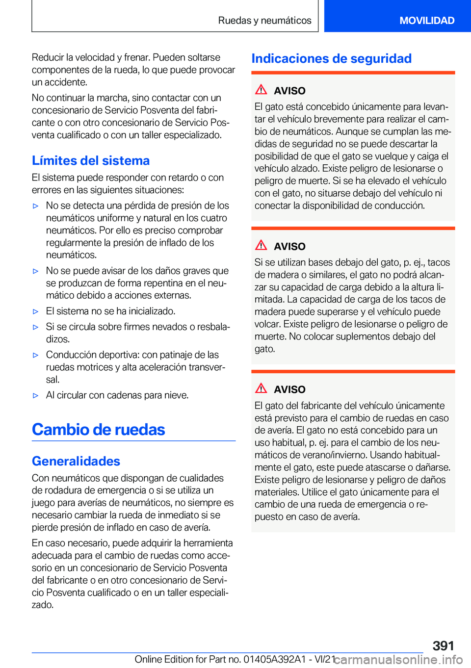 BMW 4 SERIES 2022  Manuales de Empleo (in Spanish) �R�e�d�u�c�i�r��l�a��v�e�l�o�c�i�d�a�d��y��f�r�e�n�a�r�.��P�u�e�d�e�n��s�o�l�t�a�r�s�e
�c�o�m�p�o�n�e�n�t�e�s��d�e��l�a��r�u�e�d�a�,��l�o��q�u�e��p�u�e�d�e��p�r�o�v�o�c�a�r
�u�n��a�c�c�i