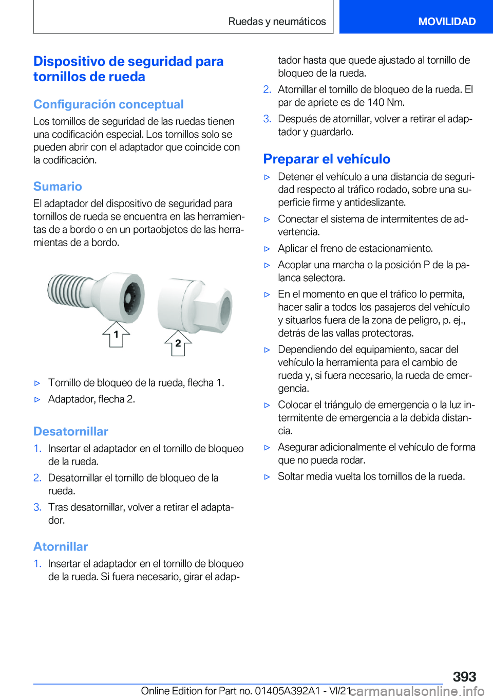 BMW 4 SERIES 2022  Manuales de Empleo (in Spanish) �D�i�s�p�o�s�i�t�i�v�o��d�e��s�e�g�u�r�i�d�a�d��p�a�r�a
�t�o�r�n�i�l�l�o�s��d�e��r�u�e�d�a
�C�o�n�f�i�g�u�r�a�c�i�