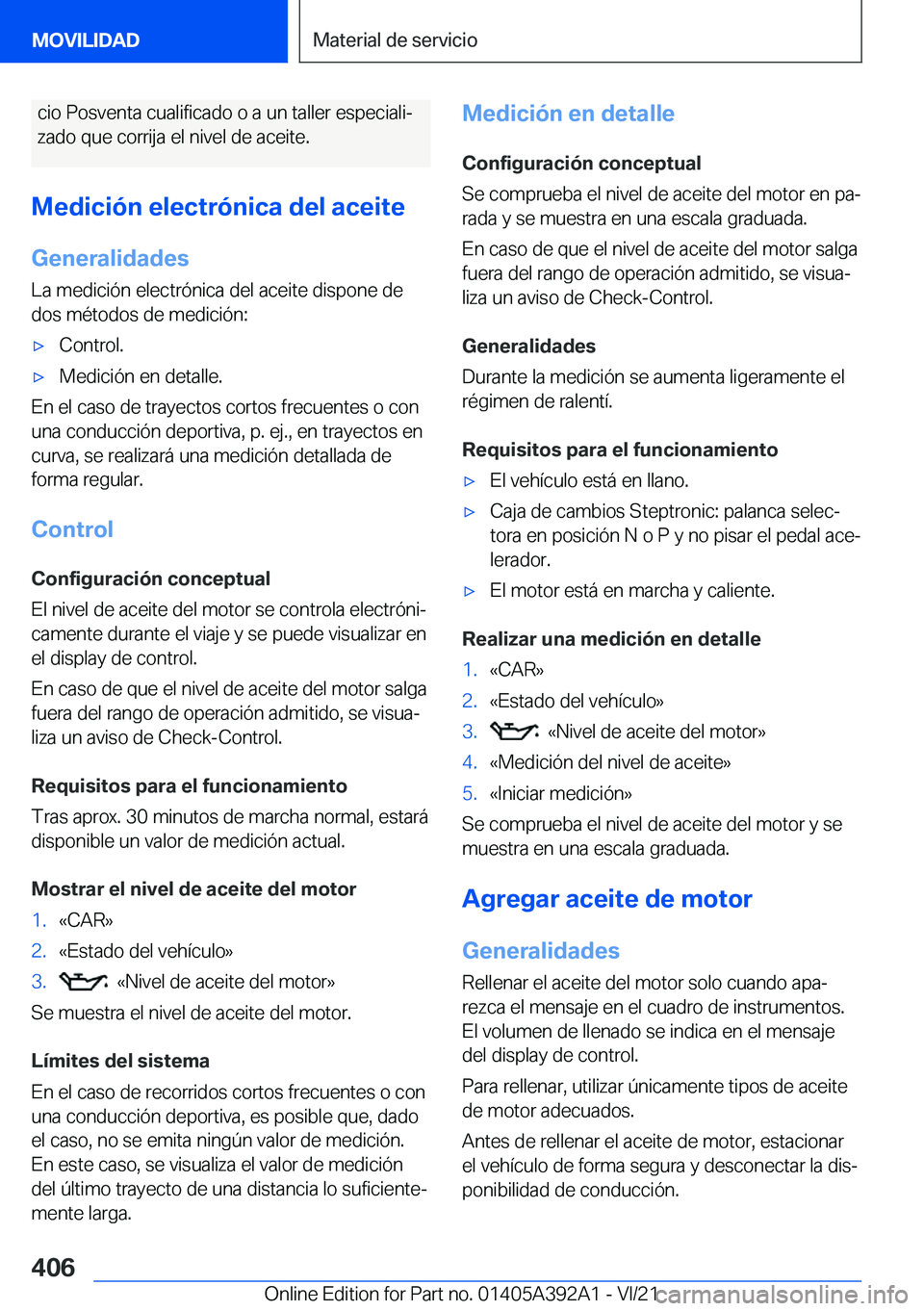BMW 4 SERIES 2022  Manuales de Empleo (in Spanish) �c�i�o��P�o�s�v�e�n�t�a��c�u�a�l�i�f�i�c�a�d�o��o��a��u�n��t�a�l�l�e�r��e�s�p�e�c�i�a�l�iª�z�a�d�o��q�u�e��c�o�r�r�i�j�a��e�l��n�i�v�e�l��d�e��a�c�e�i�t�e�.
�M�e�d�i�c�i�