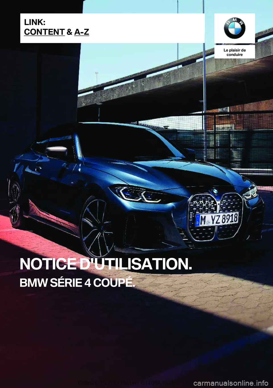 BMW 4 SERIES 2022  Notices Demploi (in French) �L�e��p�l�a�i�s�i�r��d�e�c�o�n�d�u�i�r�e
�N�O�T�I�C�E��D�'�U�T�I�L�I�S�A�T�I�O�N�.
�B�M�W��S�