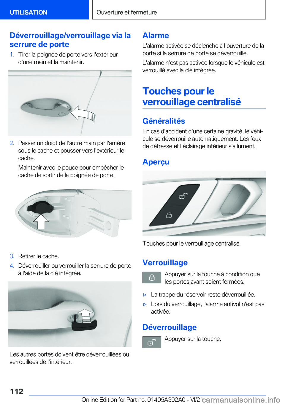 BMW 4 SERIES 2022  Notices Demploi (in French) �D�é�v�e�r�r�o�u�i�l�l�a�g�e�/�v�e�r�r�o�u�i�l�l�a�g�e��v�i�a��l�a
�s�e�r�r�u�r�e��d�e��p�o�r�t�e�1�.�T�i�r�e�r��l�a��p�o�i�g�n�é�e��d�e��p�o�r�t�e��v�e�r�s��l�'�e�x�t�é�r�i�e�u�r
�d�