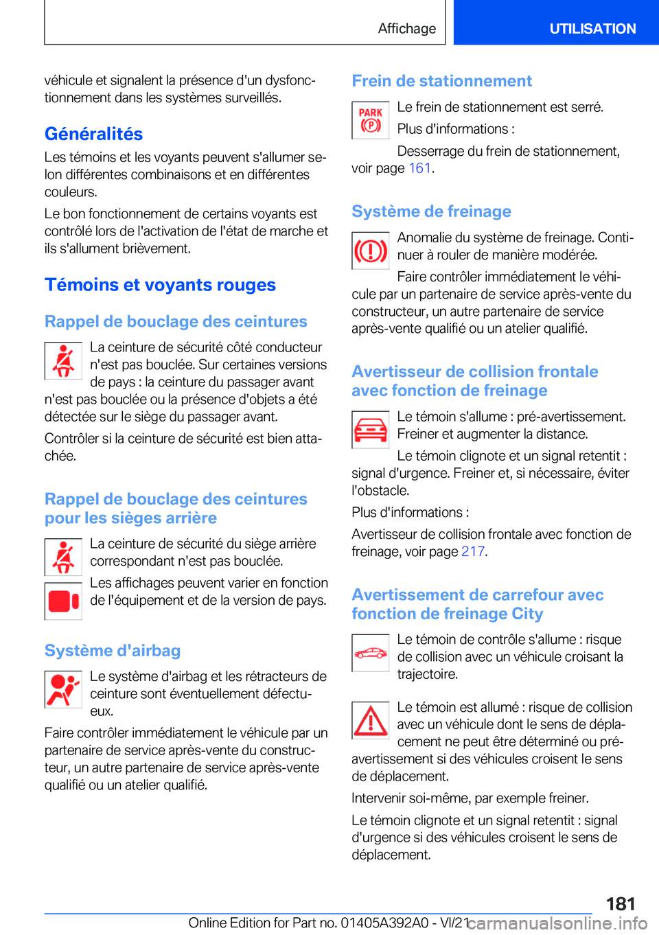 BMW 4 SERIES 2022  Notices Demploi (in French) �v�é�h�i�c�u�l�e��e�t��s�i�g�n�a�l�e�n�t��l�a��p�r�é�s�e�n�c�e��d�'�u�n��d�y�s�f�o�n�cj�t�i�o�n�n�e�m�e�n�t��d�a�n�s��l�e�s��s�y�s�t�è�m�e�s��s�u�r�v�e�i�l�l�é�s�.
�G�é�n�é�r�a�l�