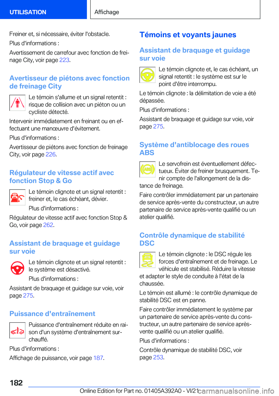 BMW 4 SERIES 2022  Notices Demploi (in French) �F�r�e�i�n�e�r��e�t�,��s�i��n�é�c�e�s�s�a�i�r�e�,��é�v�i�t�e�r��l�'�o�b�s�t�a�c�l�e�.�P�l�u�s��d�'�i�n�f�o�r�m�a�t�i�o�n�s��:
�A�v�e�r�t�i�s�s�e�m�e�n�t��d�e��c�a�r�r�e�f�o�u�r��a�