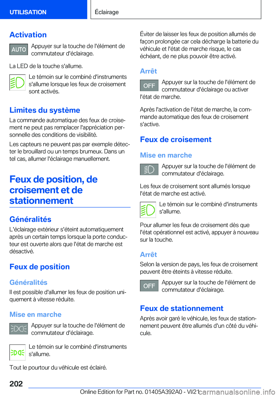 BMW 4 SERIES 2022  Notices Demploi (in French) �A�c�t�i�v�a�t�i�o�n�A�p�p�u�y�e�r��s�u�r��l�a��t�o�u�c�h�e��d�e��l�'�é�l�é�m�e�n�t��d�e�c�o�m�m�u�t�a�t�e�u�r��d�'�é�c�l�a�i�r�a�g�e�.
�L�a��L�E�D��d�e��l�a��t�o�u�c�h�e��s�