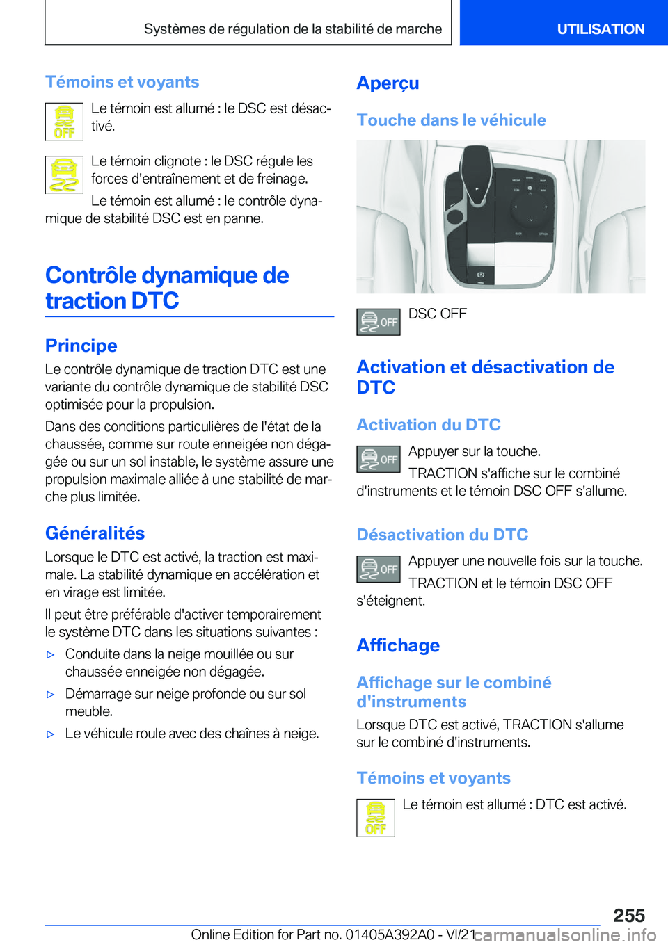 BMW 4 SERIES 2022  Notices Demploi (in French) �T�é�m�o�i�n�s��e�t��v�o�y�a�n�t�s�L�e��t�é�m�o�i�n��e�s�t��a�l�l�u�m�é��:��l�e��D�S�C��e�s�t��d�é�s�a�cj
�t�i�v�é�.
�L�e��t�é�m�o�i�n��c�l�i�g�n�o�t�e��:��l�e��D�S�C��r�é�g�u�