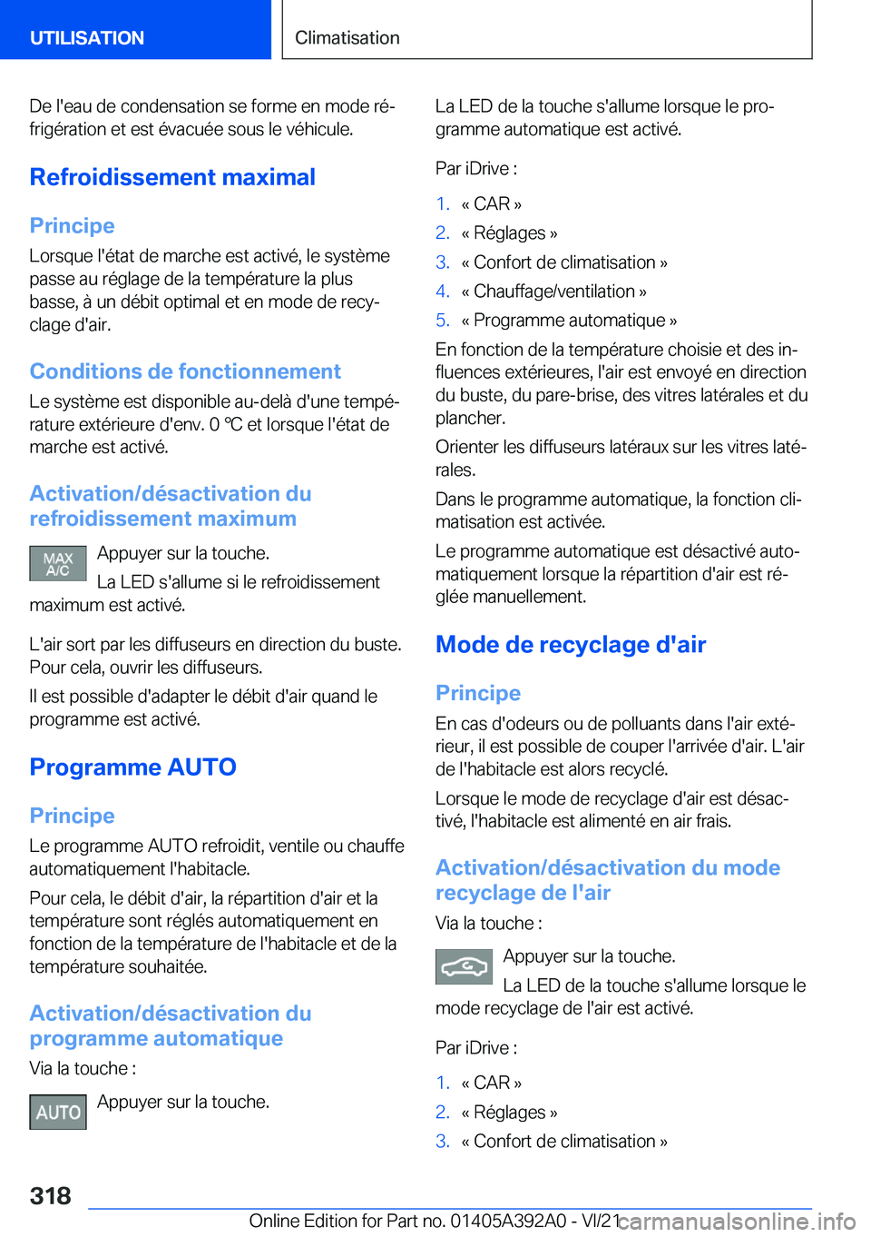 BMW 4 SERIES 2022  Notices Demploi (in French) �D�e��l�'�e�a�u��d�e��c�o�n�d�e�n�s�a�t�i�o�n��s�e��f�o�r�m�e��e�n��m�o�d�e��r�éj�f�r�i�g�é�r�a�t�i�o�n��e�t��e�s�t��é�v�a�c�u�é�e��s�o�u�s��l�e��v�é�h�i�c�u�l�e�.
�R�e�f�r�o�i
