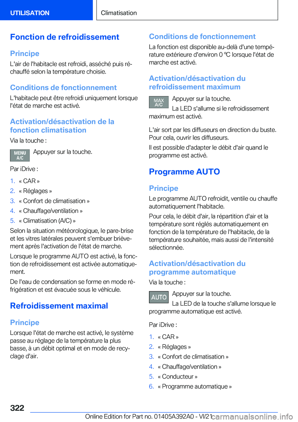 BMW 4 SERIES 2022  Notices Demploi (in French) �F�o�n�c�t�i�o�n��d�e��r�e�f�r�o�i�d�i�s�s�e�m�e�n�t�P�r�i�n�c�i�p�e
�L�'�a�i�r��d�e��l�'�h�a�b�i�t�a�c�l�e��e�s�t��r�e�f�r�o�i�d�i�,��a�s�s�é�c�h�é��p�u�i�s��r�éj
�c�h�a�u�f�f�é