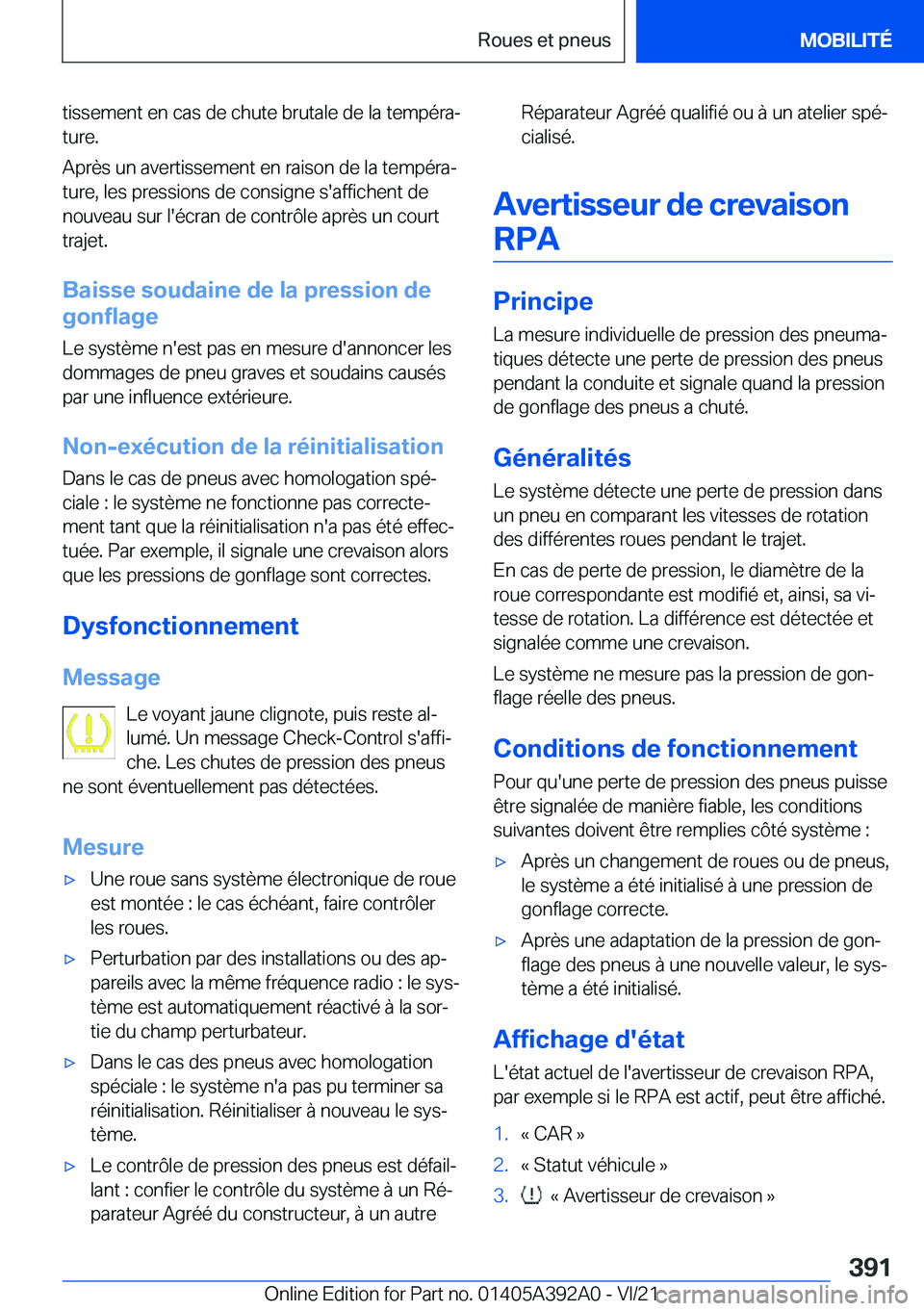 BMW 4 SERIES 2022  Notices Demploi (in French) �t�i�s�s�e�m�e�n�t��e�n��c�a�s��d�e��c�h�u�t�e��b�r�u�t�a�l�e��d�e��l�a��t�e�m�p�é�r�aj�t�u�r�e�.
�A�p�r�è�s��u�n��a�v�e�r�t�i�s�s�e�m�e�n�t��e�n��r�a�i�s�o�n��d�e��l�a��t�e�m�p�é�r