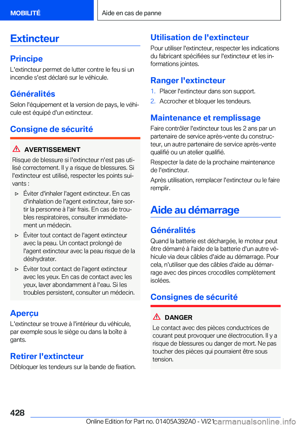 BMW 4 SERIES 2022  Notices Demploi (in French) �E�x�t�i�n�c�t�e�u�r
�P�r�i�n�c�i�p�e
�L�'�e�x�t�i�n�c�t�e�u�r��p�e�r�m�e�t��d�e��l�u�t�t�e�r��c�o�n�t�r�e��l�e��f�e�u��s�i��u�n
�i�n�c�e�n�d�i�e��s�'�e�s�t��d�é�c�l�a�r�é��s�u�r�