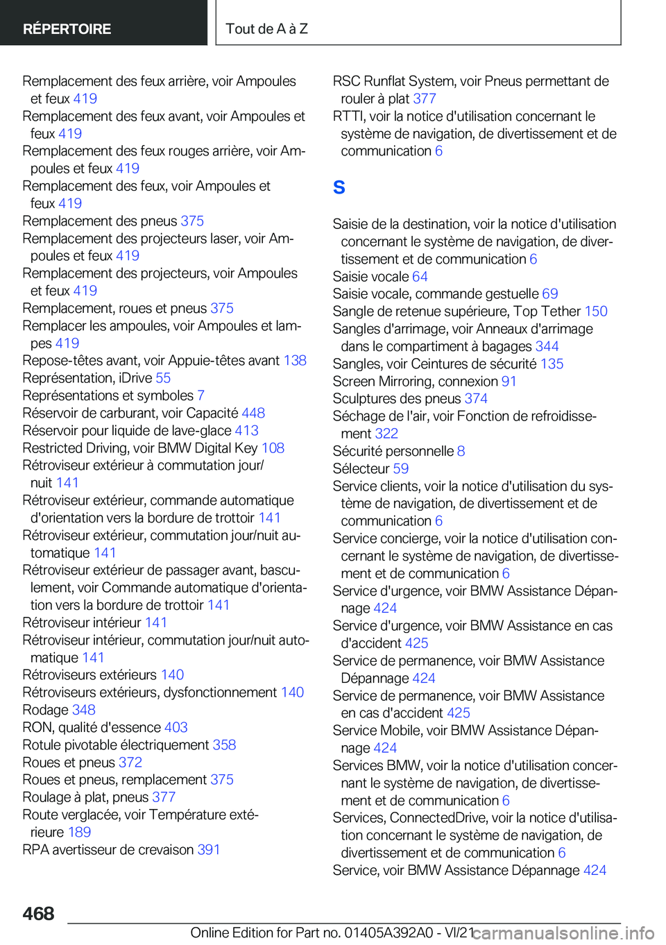 BMW 4 SERIES 2022  Notices Demploi (in French) �R�e�m�p�l�a�c�e�m�e�n�t��d�e�s��f�e�u�x��a�r�r�i�è�r�e�,��v�o�i�r��A�m�p�o�u�l�e�s�e�t��f�e�u�x� �4�1�9�
�R�e�m�p�l�a�c�e�m�e�n�t��d�e�s��f�e�u�x��a�v�a�n�t�,��v�o�i�r��A�m�p�o�u�l�e�s�
