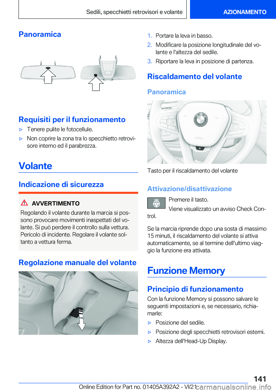BMW 4 SERIES 2022  Libretti Di Uso E manutenzione (in Italian) �P�a�n�o�r�a�m�i�c�a
�R�e�q�u�i�s�i�t�i��p�e�r��i�l��f�u�n�z�i�o�n�a�m�e�n�t�o
'x�T�e�n�e�r�e��p�u�l�i�t�e��l�e��f�o�t�o�c�e�l�l�u�l�e�.'x�N�o�n��c�o�p�r�i�r�e��l�a��z�o�n�a��t�r�a�
