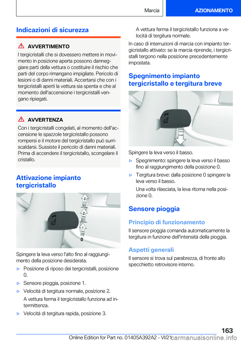 BMW 4 SERIES 2022  Libretti Di Uso E manutenzione (in Italian) �I�n�d�i�c�a�z�i�o�n�i��d�i��s�i�c�u�r�e�z�z�a
�A�V�V�E�R�T�I�M�E�N�T�O
�I��t�e�r�g�i�c�r�i�s�t�a�l�l�i��c�h�e��s�i��d�o�v�e�s�s�e�r�o��m�e�t�t�e�r�e��i�n��m�o�v�iª
�m�e�n�t�o��i�n��p�o�s