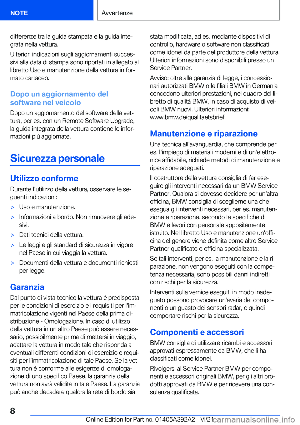BMW 4 SERIES 2022  Libretti Di Uso E manutenzione (in Italian) �d�i�f�f�e�r�e�n�z�e��t�r�a��l�a��g�u�i�d�a��s�t�a�m�p�a�t�a��e��l�a��g�u�i�d�a��i�n�t�eª�g�r�a�t�a��n�e�l�l�a��v�e�t�t�u�r�a�.
�U�l�t�e�r�i�o�r�i��i�n�d�i�c�a�z�i�o�n�i��s�u�g�l�i��a�g