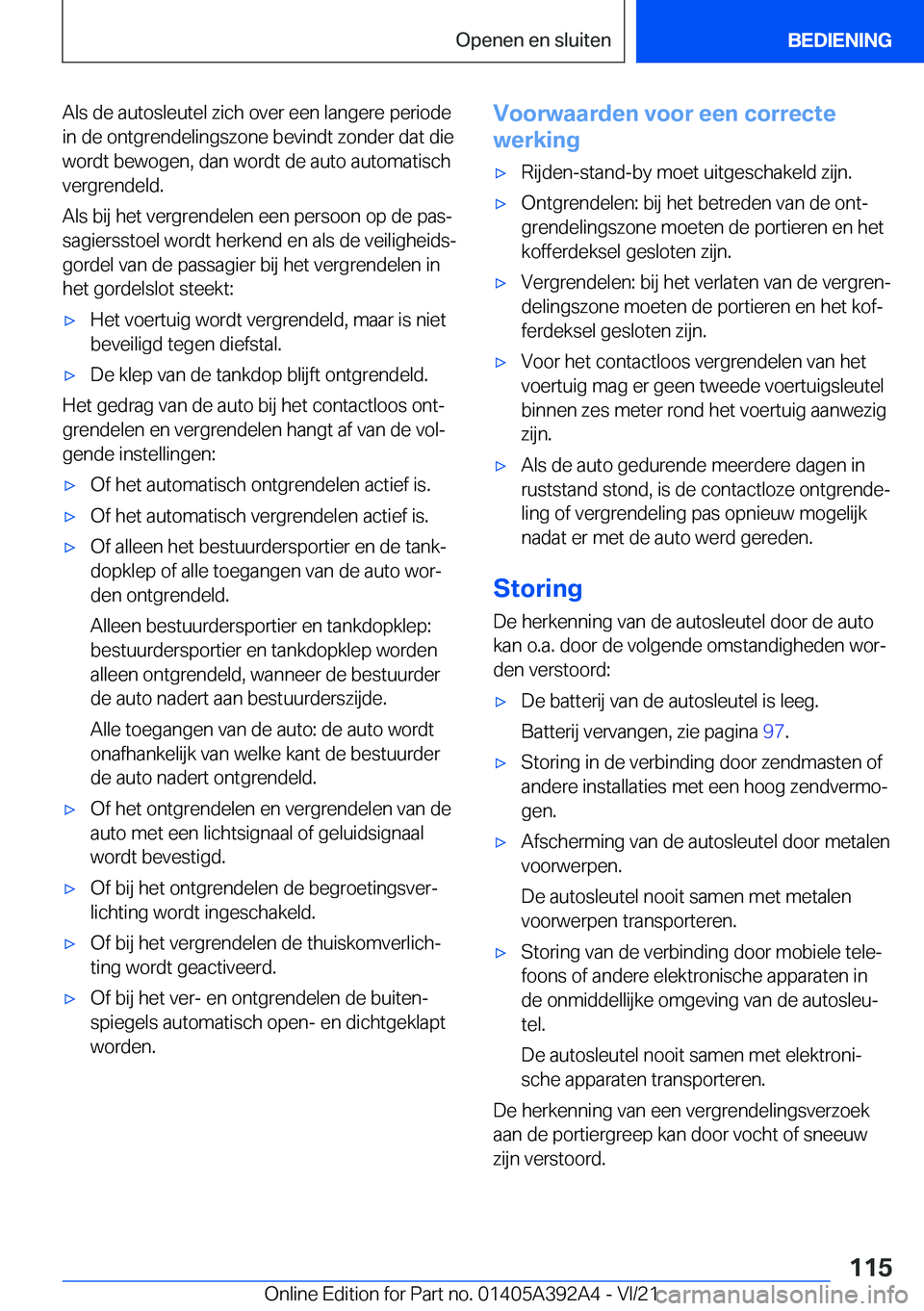BMW 4 SERIES 2022  Instructieboekjes (in Dutch) �A�l�s��d�e��a�u�t�o�s�l�e�u�t�e�l��z�i�c�h��o�v�e�r��e�e�n��l�a�n�g�e�r�e��p�e�r�i�o�d�e�i�n��d�e��o�n�t�g�r�e�n�d�e�l�i�n�g�s�z�o�n�e��b�e�v�i�n�d�t��z�o�n�d�e�r��d�a�t��d�i�e
�w�o�r�d�