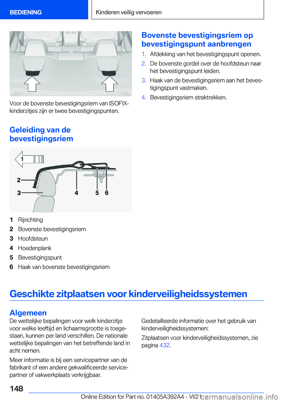 BMW 4 SERIES 2022  Instructieboekjes (in Dutch) �V�o�o�r��d�e��b�o�v�e�n�s�t�e��b�e�v�e�s�t�i�g�i�n�g�s�r�i�e�m��v�a�n��I�S�O�F�I�X�-�k�i�n�d�e�r�z�i�t�j�e�s��z�i�j�n��e�r��t�w�e�e��b�e�v�e�s�t�i�g�i�n�g�s�p�u�n�t�e�n�.
�G�e�l�e�i�d�i�n�g�