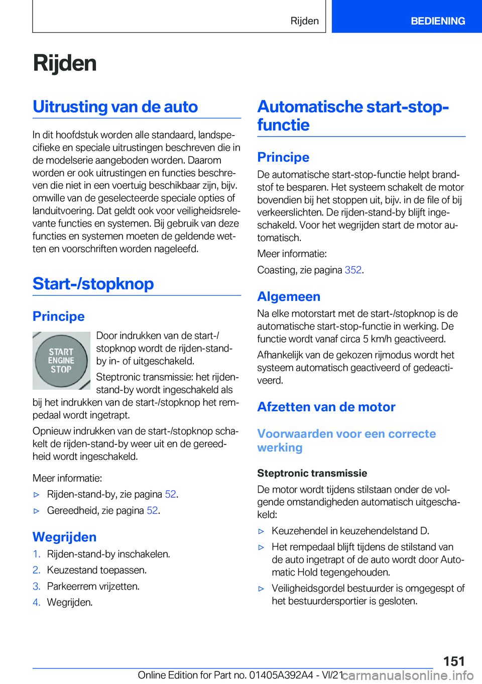 BMW 4 SERIES 2022  Instructieboekjes (in Dutch) �R�i�j�d�e�n�U�i�t�r�u�s�t�i�n�g��v�a�n��d�e��a�u�t�o
�I�n��d�i�t��h�o�o�f�d�s�t�u�k��w�o�r�d�e�n��a�l�l�e��s�t�a�n�d�a�a�r�d�,��l�a�n�d�s�p�ej�c�i�f�i�e�k�e��e�n��s�p�e�c�i�a�l�e��u�i�t�