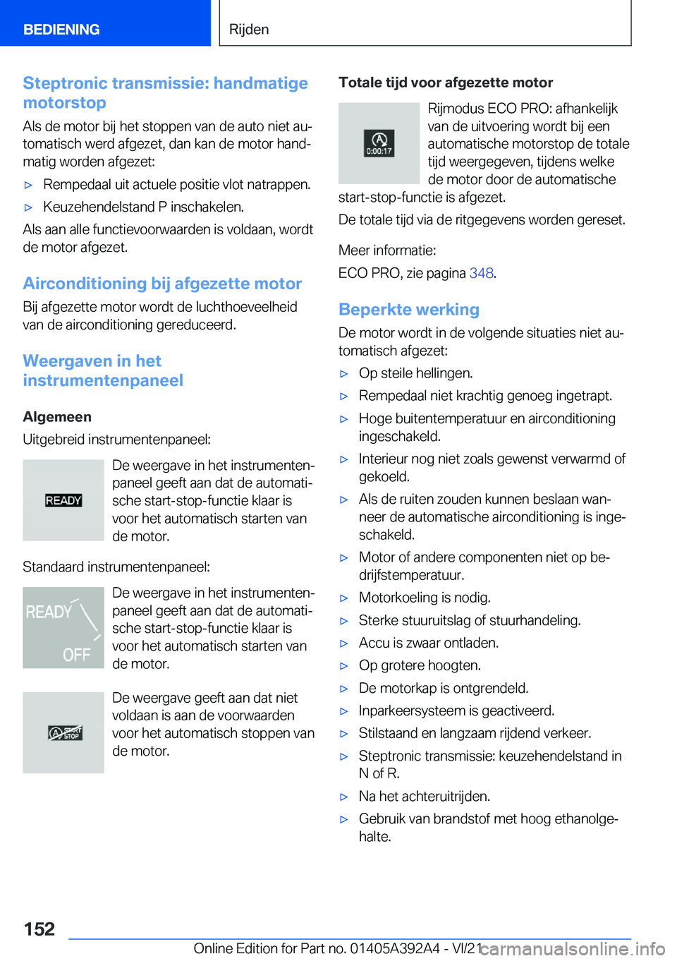 BMW 4 SERIES 2022  Instructieboekjes (in Dutch) �S�t�e�p�t�r�o�n�i�c��t�r�a�n�s�m�i�s�s�i�e�:��h�a�n�d�m�a�t�i�g�e
�m�o�t�o�r�s�t�o�p
�A�l�s��d�e��m�o�t�o�r��b�i�j��h�e�t��s�t�o�p�p�e�n��v�a�n��d�e��a�u�t�o��n�i�e�t��a�uj
�t�o�m�a�t�i�