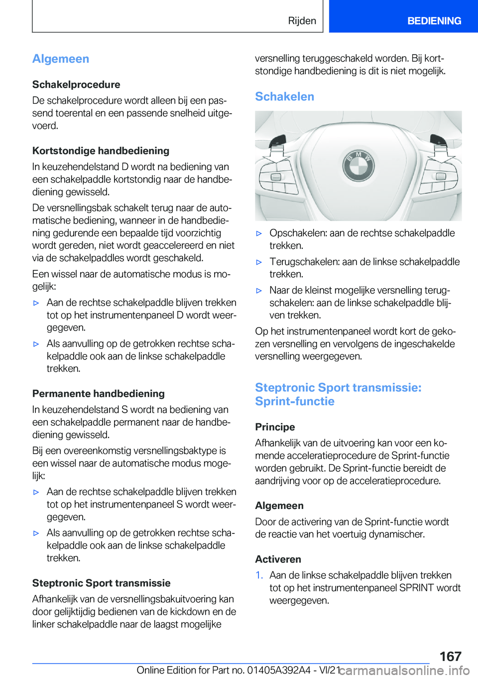 BMW 4 SERIES 2022  Instructieboekjes (in Dutch) �A�l�g�e�m�e�e�n
�S�c�h�a�k�e�l�p�r�o�c�e�d�u�r�e �D�e��s�c�h�a�k�e�l�p�r�o�c�e�d�u�r�e��w�o�r�d�t��a�l�l�e�e�n��b�i�j��e�e�n��p�a�sj �s�e�n�d��t�o�e�r�e�n�t�a�l��e�n��e�e�n��p�a�s�s�e�n�d�