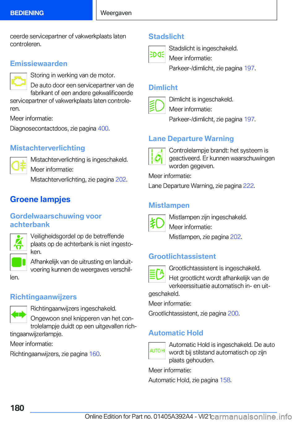 BMW 4 SERIES 2022  Instructieboekjes (in Dutch) �c�e�e�r�d�e��s�e�r�v�i�c�e�p�a�r�t�n�e�r��o�f��v�a�k�w�e�r�k�p�l�a�a�t�s��l�a�t�e�n
�c�o�n�t�r�o�l�e�r�e�n�.
�E�m�i�s�s�i�e�w�a�a�r�d�e�n �S�t�o�r�i�n�g��i�n��w�e�r�k�i�n�g��v�a�n��d�e��m�o�
