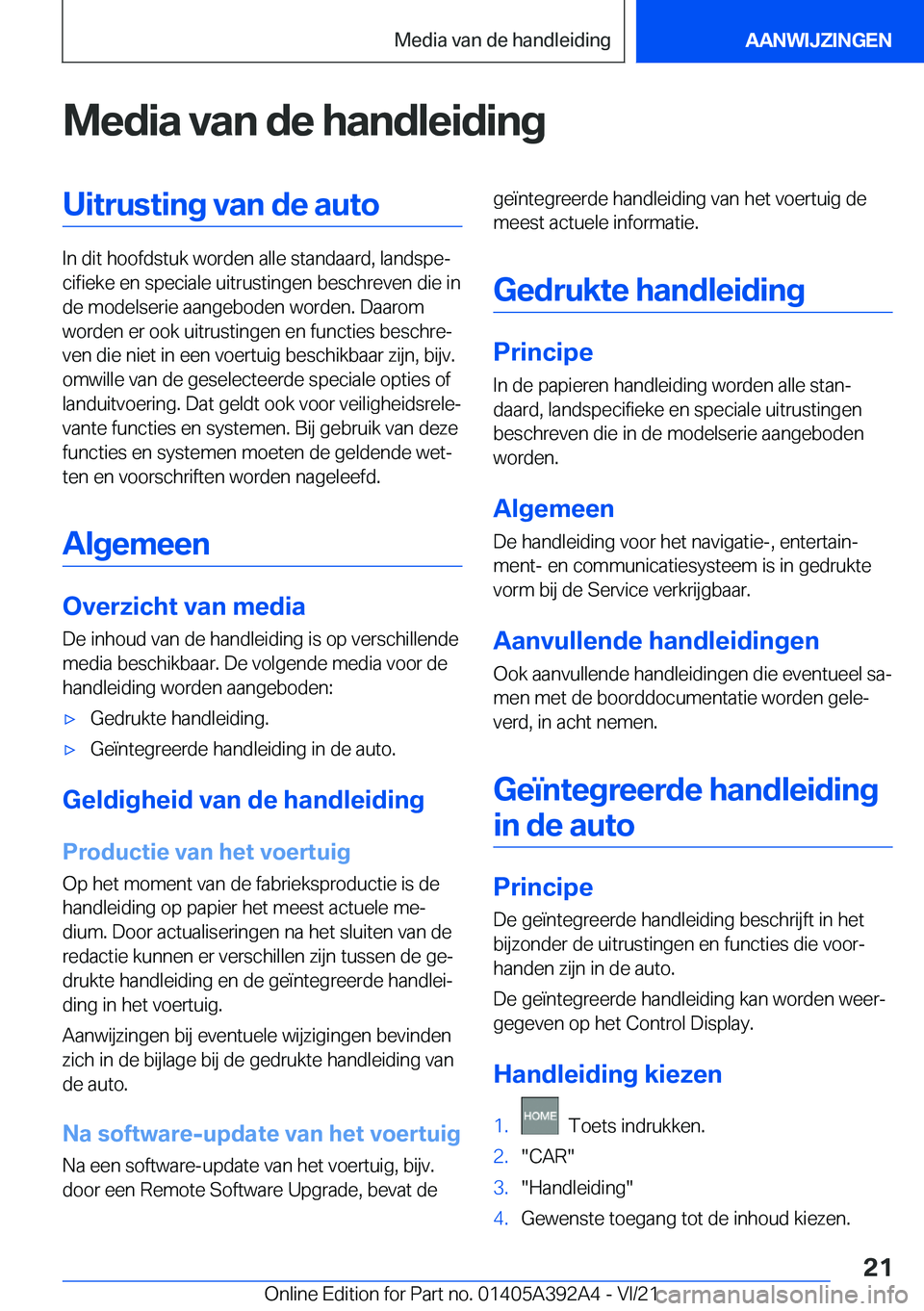 BMW 4 SERIES 2022  Instructieboekjes (in Dutch) �M�e�d�i�a��v�a�n��d�e��h�a�n�d�l�e�i�d�i�n�g�U�i�t�r�u�s�t�i�n�g��v�a�n��d�e��a�u�t�o
�I�n��d�i�t��h�o�o�f�d�s�t�u�k��w�o�r�d�e�n��a�l�l�e��s�t�a�n�d�a�a�r�d�,��l�a�n�d�s�p�ej�c�i�f�i�e�