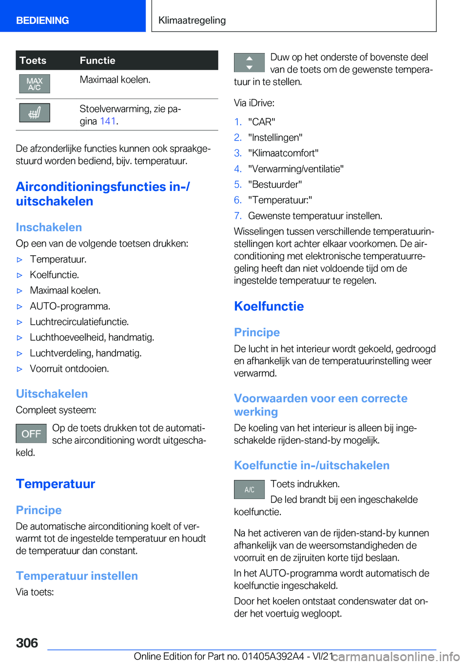 BMW 4 SERIES 2022  Instructieboekjes (in Dutch) �T�o�e�t�s�F�u�n�c�t�i�e�M�a�x�i�m�a�a�l��k�o�e�l�e�n�.�S�t�o�e�l�v�e�r�w�a�r�m�i�n�g�,��z�i�e��p�aj
�g�i�n�a� �1�4�1�.
�D�e��a�f�z�o�n�d�e�r�l�i�j�k�e��f�u�n�c�t�i�e�s��k�u�n�n�e�n��o�o�k��
