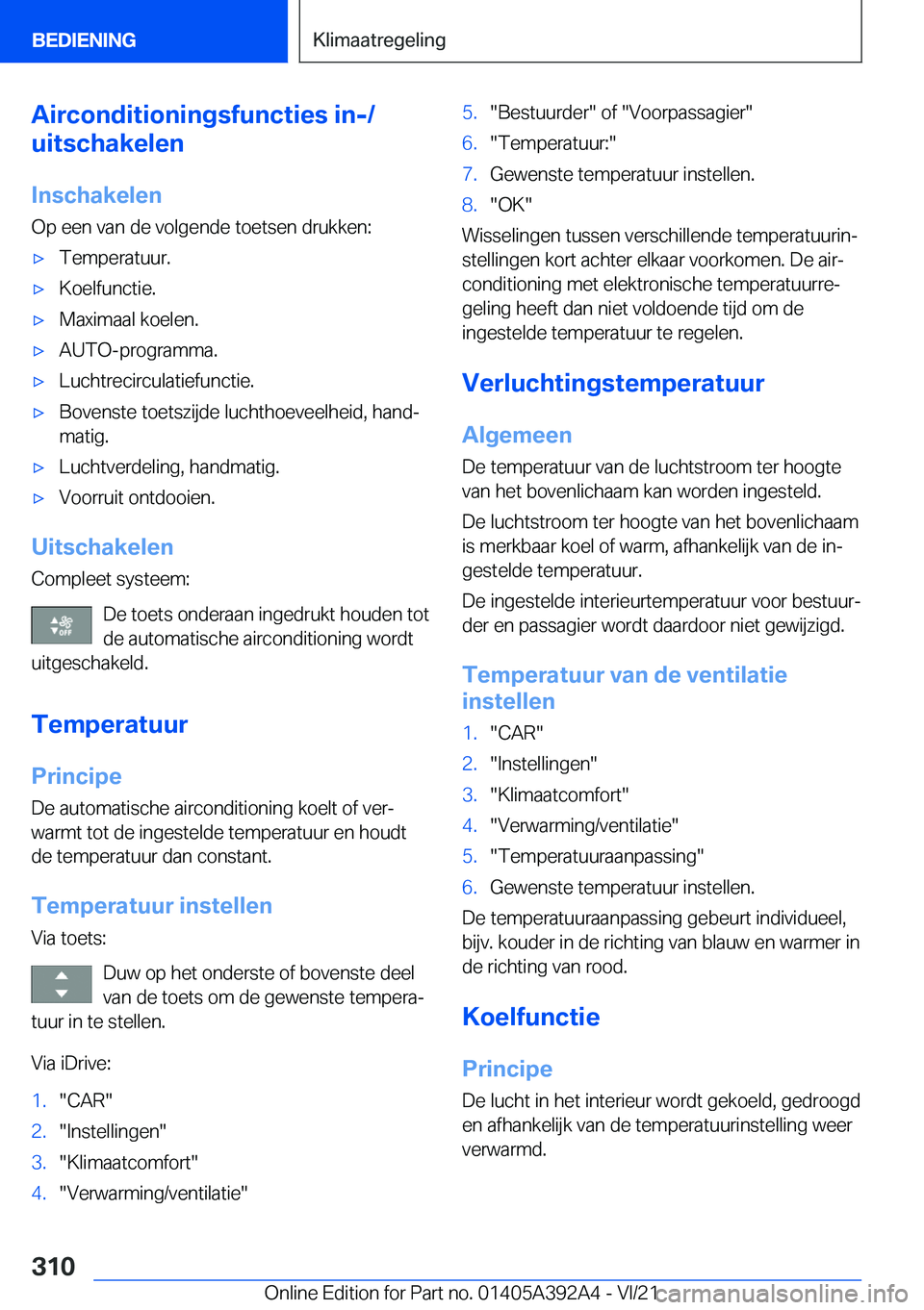 BMW 4 SERIES 2022  Instructieboekjes (in Dutch) �A�i�r�c�o�n�d�i�t�i�o�n�i�n�g�s�f�u�n�c�t�i�e�s��i�n�-�/
�u�i�t�s�c�h�a�k�e�l�e�n
�I�n�s�c�h�a�k�e�l�e�n �O�p��e�e�n��v�a�n��d�e��v�o�l�g�e�n�d�e��t�o�e�t�s�e�n��d�r�u�k�k�e�n�:'x�T�e�m�p�