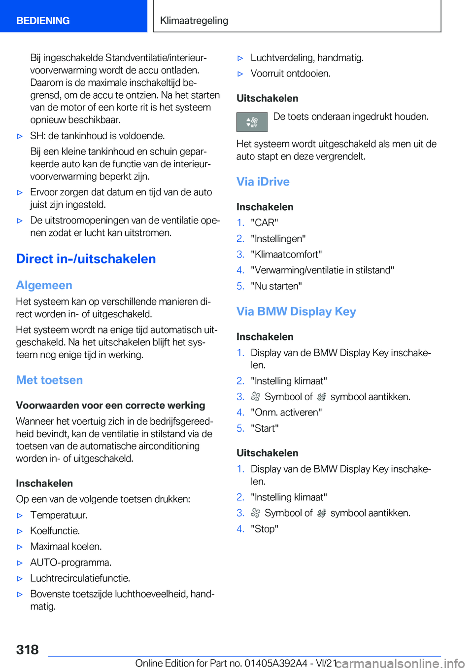 BMW 4 SERIES 2022  Instructieboekjes (in Dutch) �B�i�j��i�n�g�e�s�c�h�a�k�e�l�d�e��S�t�a�n�d�v�e�n�t�i�l�a�t�i�e�/�i�n�t�e�r�i�e�u�rj
�v�o�o�r�v�e�r�w�a�r�m�i�n�g��w�o�r�d�t��d�e��a�c�c�u��o�n�t�l�a�d�e�n�. �D�a�a�r�o�m��i�s��d�e��m�a�x�i