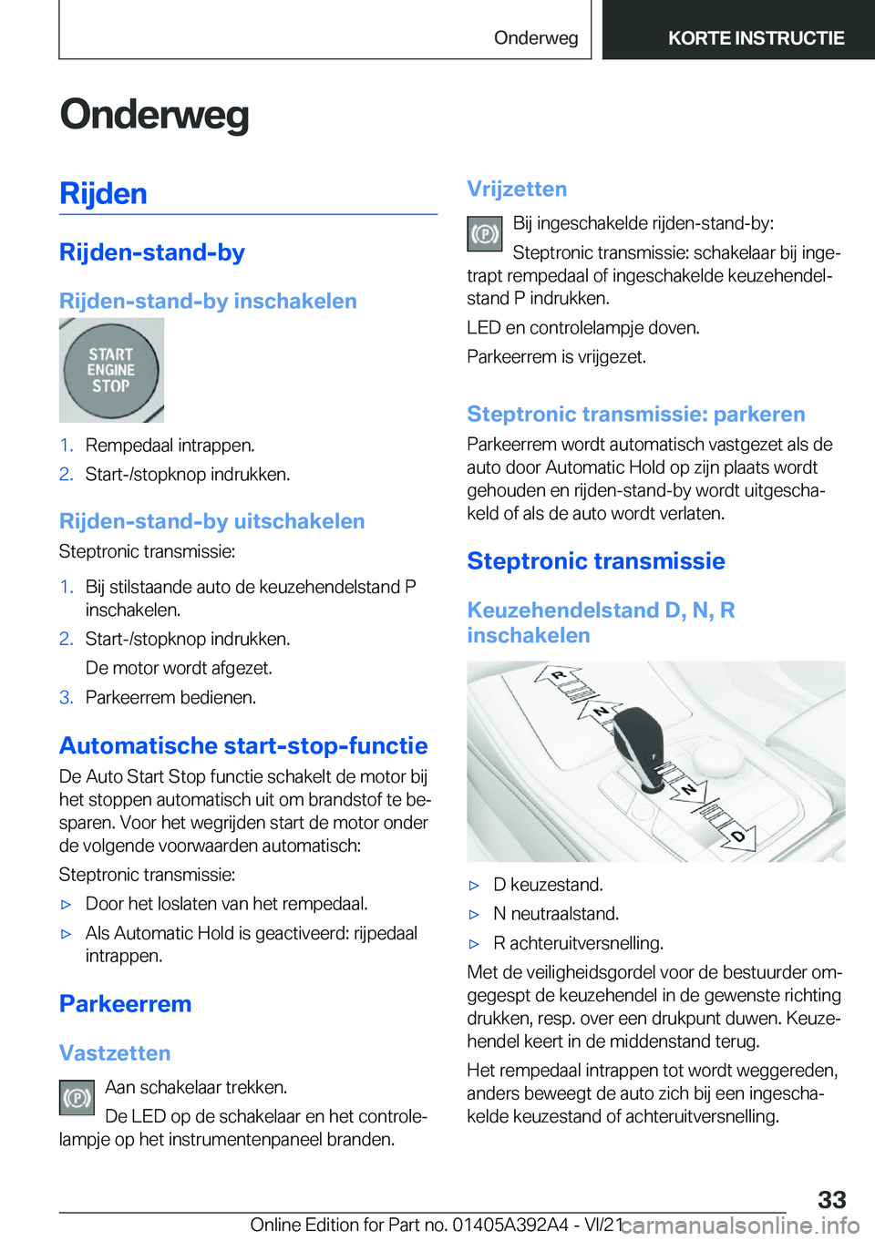 BMW 4 SERIES 2022  Instructieboekjes (in Dutch) �O�n�d�e�r�w�e�g�R�i�j�d�e�n
�R�i�j�d�e�n�-�s�t�a�n�d�-�b�y
�R�i�j�d�e�n�-�s�t�a�n�d�-�b�y��i�n�s�c�h�a�k�e�l�e�n
�1�.�R�e�m�p�e�d�a�a�l��i�n�t�r�a�p�p�e�n�.�2�.�S�t�a�r�t�-�/�s�t�o�p�k�n�o�p��i�n�