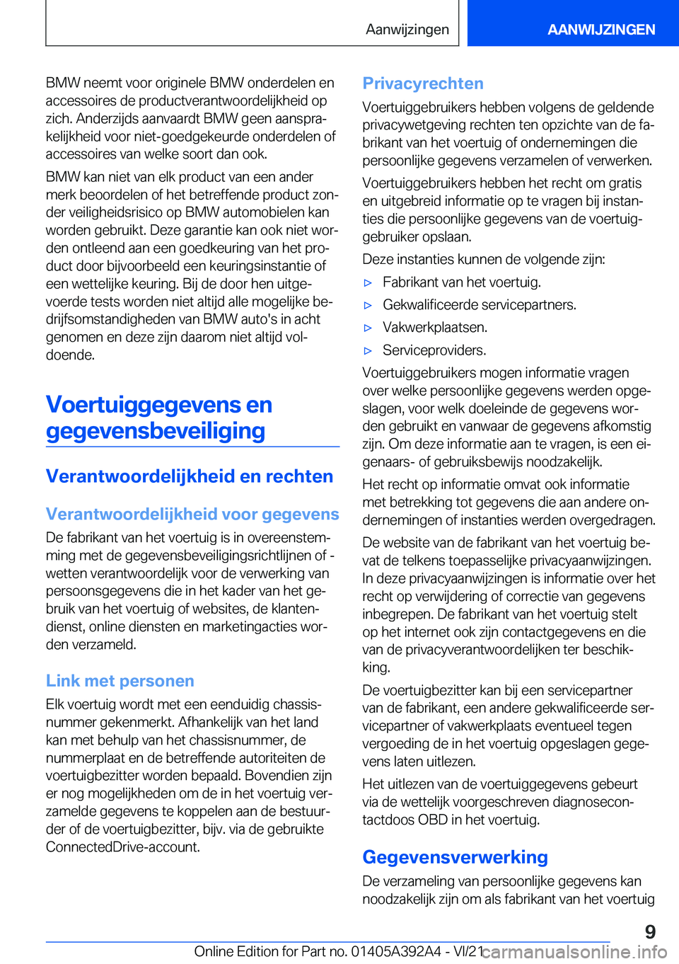 BMW 4 SERIES 2022  Instructieboekjes (in Dutch) �B�M�W��n�e�e�m�t��v�o�o�r��o�r�i�g�i�n�e�l�e��B�M�W��o�n�d�e�r�d�e�l�e�n��e�n
�a�c�c�e�s�s�o�i�r�e�s��d�e��p�r�o�d�u�c�t�v�e�r�a�n�t�w�o�o�r�d�e�l�i�j�k�h�e�i�d��o�p
�z�i�c�h�.��A�n�d�e�r�z