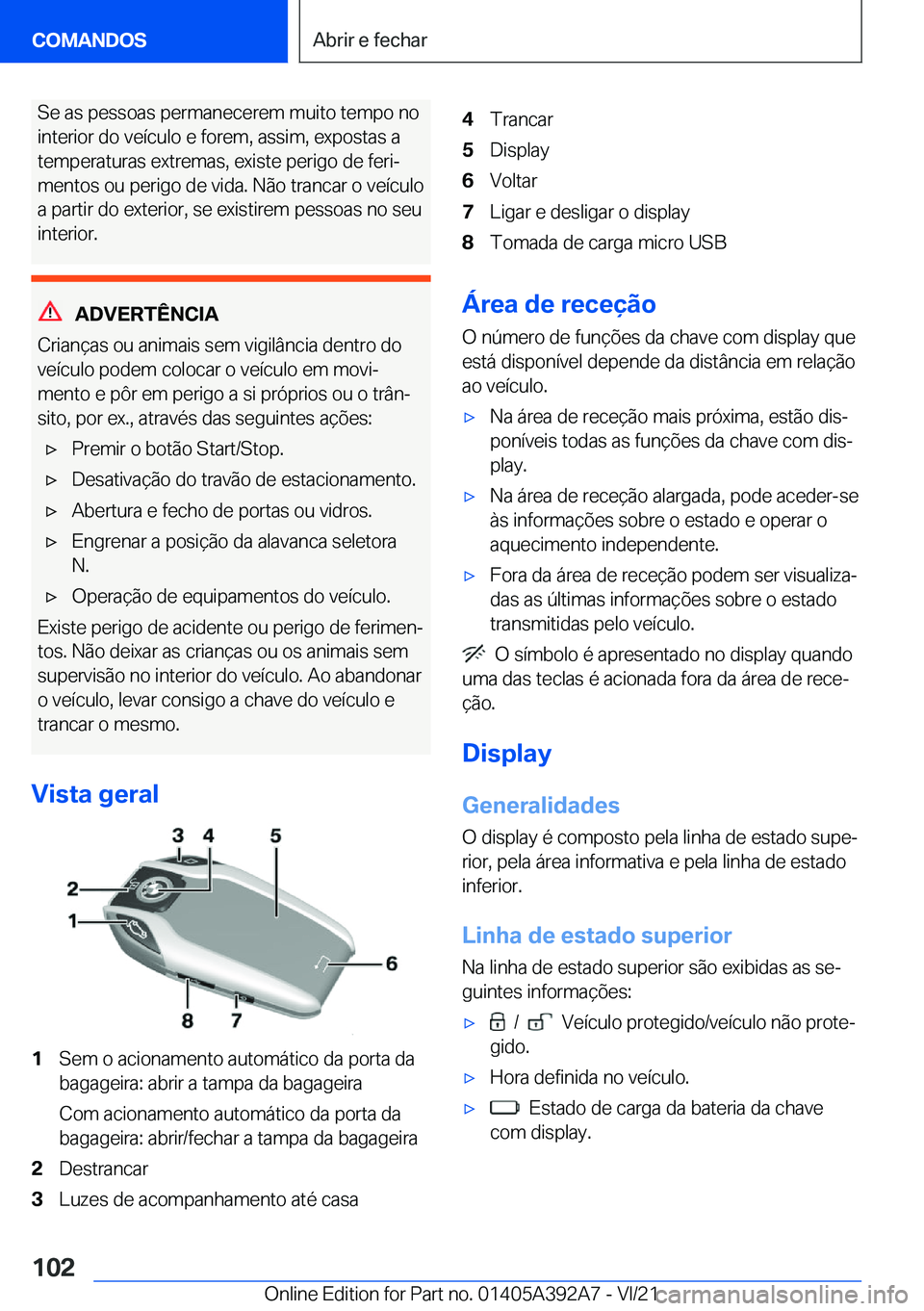 BMW 4 SERIES 2022  Manual do condutor (in Portuguese) �S�e��a�s��p�e�s�s�o�a�s��p�e�r�m�a�n�e�c�e�r�e�m��m�u�i�t�o��t�e�m�p�o��n�o�i�n�t�e�r�i�o�r��d�o��v�e�