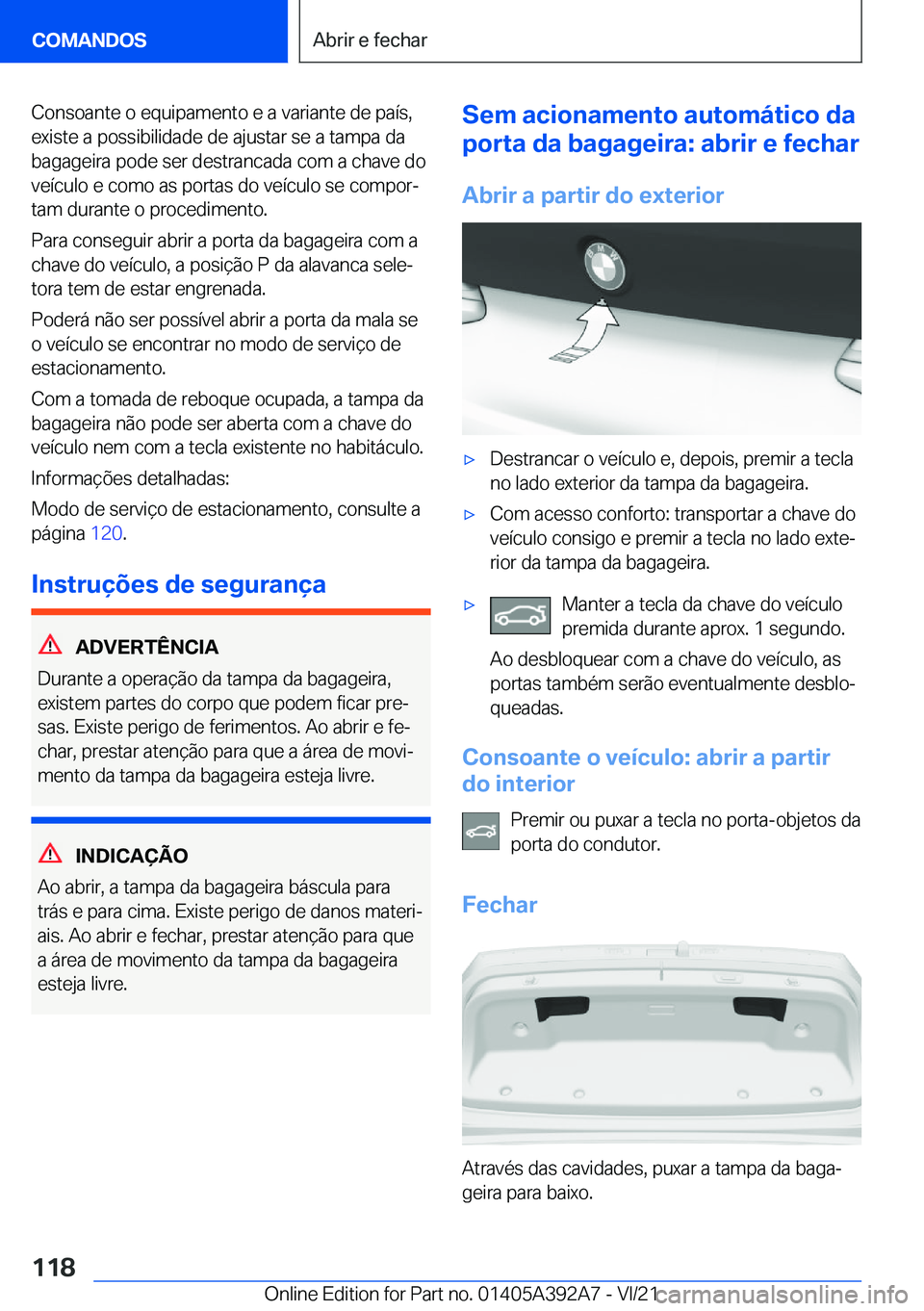 BMW 4 SERIES 2022  Manual do condutor (in Portuguese) �C�o�n�s�o�a�n�t�e��o��e�q�u�i�p�a�m�e�n�t�o��e��a��v�a�r�i�a�n�t�e��d�e��p�a�