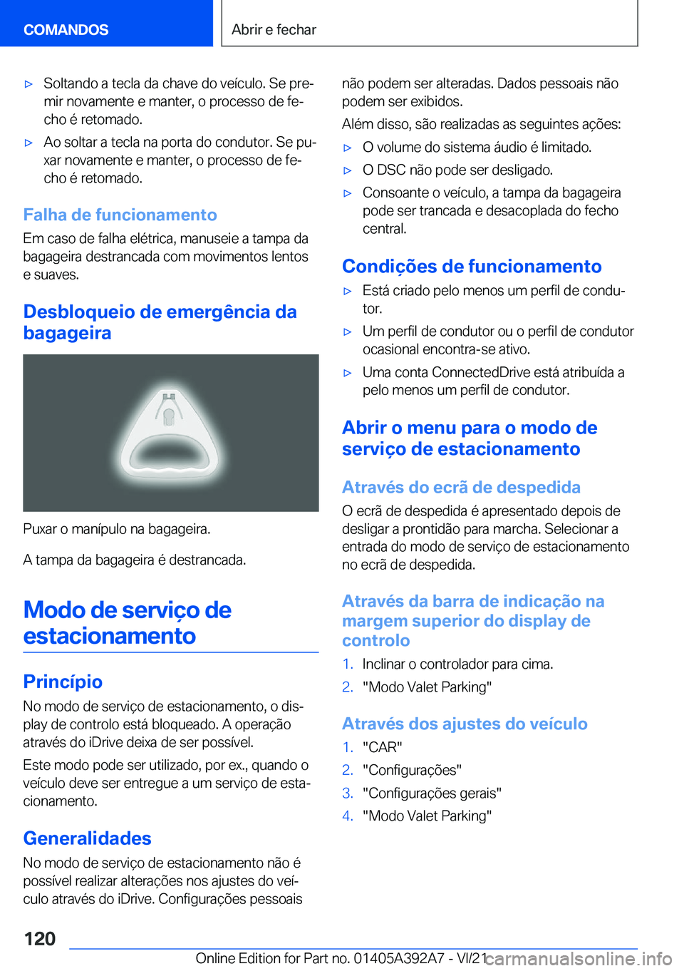 BMW 4 SERIES 2022  Manual do condutor (in Portuguese) x�S�o�l�t�a�n�d�o��a��t�e�c�l�a��d�a��c�h�a�v�e��d�o��v�e�