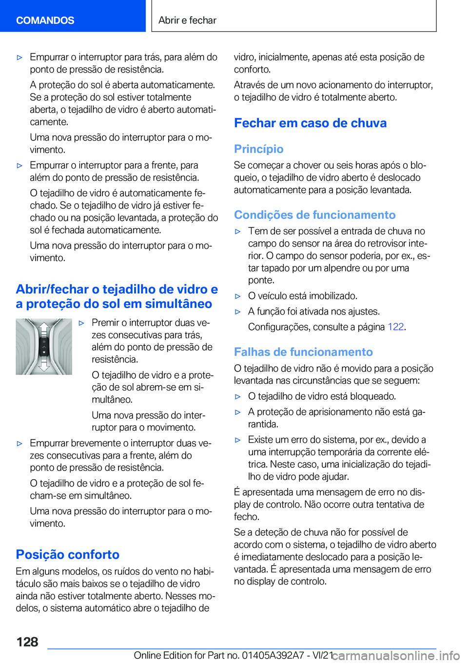 BMW 4 SERIES 2022  Manual do condutor (in Portuguese) x�E�m�p�u�r�r�a�r��o��i�n�t�e�r�r�u�p�t�o�r��p�a�r�a��t�r�á�s�,��p�a�r�a��a�l�é�m��d�o�p�o�n�t�o��d�e��p�r�e�s�s�ã�o��d�e��r�e�s�i�s�t�ê�n�c�i�a�.
�A��p�r�o�t�e�