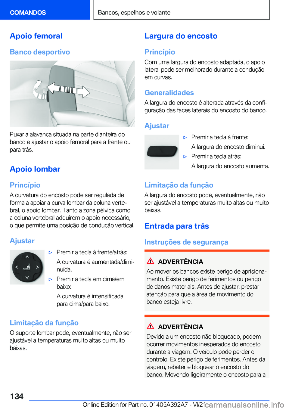 BMW 4 SERIES 2022  Manual do condutor (in Portuguese) �A�p�o�i�o��f�e�m�o�r�a�l
�B�a�n�c�o��d�e�s�p�o�r�t�i�v�o
�P�u�x�a�r��a��a�l�a�v�a�n�c�a��s�i�t�u�a�d�a��n�a��p�a�r�t�e��d�i�a�n�t�e�i�r�a��d�o
�b�a�n�c�o��e��a�j�u�s�t�a�r��o��a�p�o�i�o�