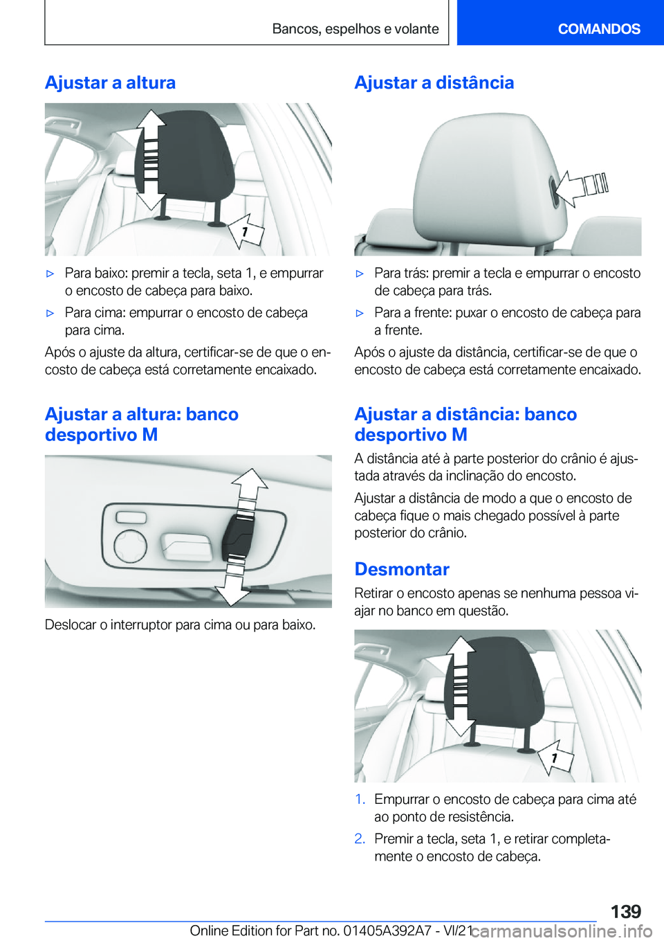 BMW 4 SERIES 2022  Manual do condutor (in Portuguese) �A�j�u�s�t�a�r��a��a�l�t�u�r�ax�P�a�r�a��b�a�i�x�o�:��p�r�e�m�i�r��a��t�e�c�l�a�,��s�e�t�a��1�,��e��e�m�p�u�r�r�a�r�o��e�n�c�o�s�t�o��d�e��c�a�b�e�