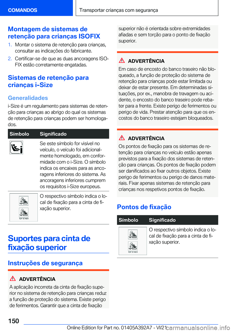 BMW 4 SERIES 2022  Manual do condutor (in Portuguese) �M�o�n�t�a�g�e�m��d�e��s�i�s�t�e�m�a�s��d�e
�r�e�t�e�n�