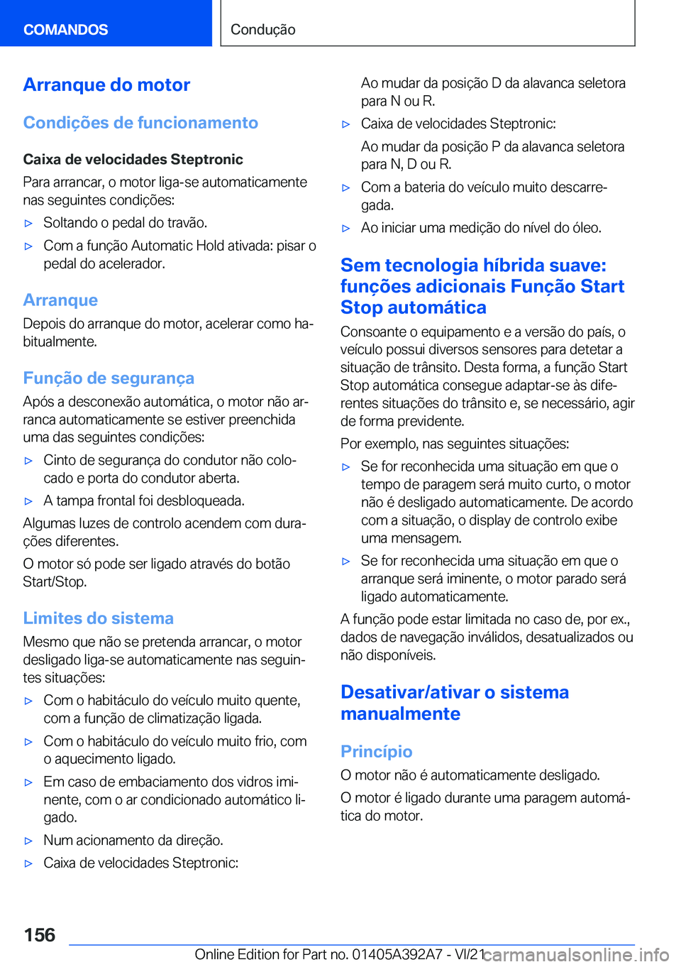 BMW 4 SERIES 2022  Manual do condutor (in Portuguese) �A�r�r�a�n�q�u�e��d�o��m�o�t�o�r
�C�o�n�d�i�