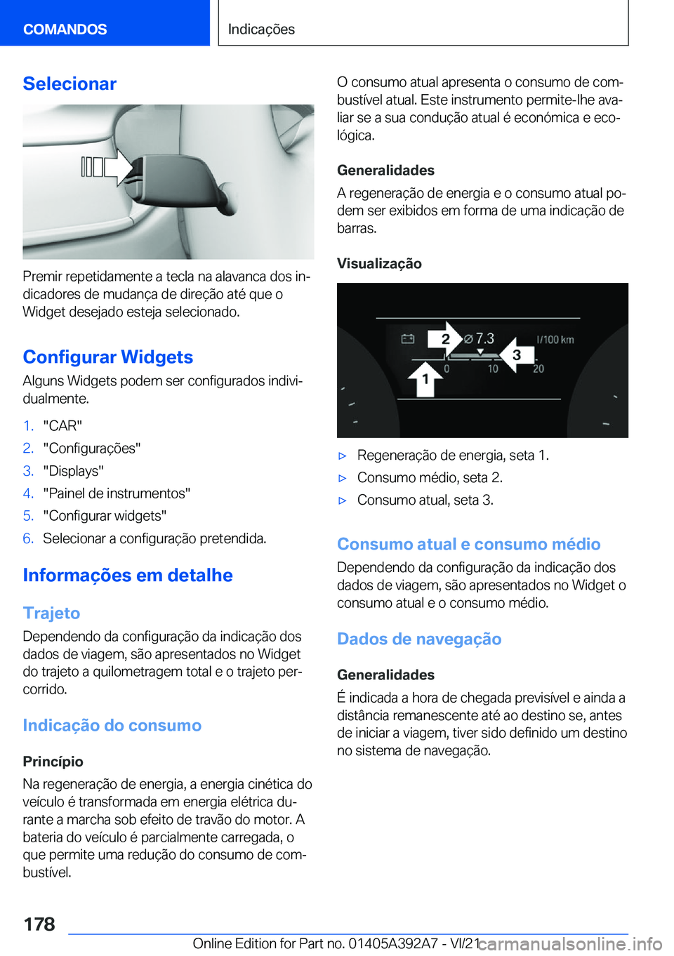 BMW 4 SERIES 2022  Manual do condutor (in Portuguese) �S�e�l�e�c�i�o�n�a�r
�P�r�e�m�i�r��r�e�p�e�t�i�d�a�m�e�n�t�e��a��t�e�c�l�a��n�a��a�l�a�v�a�n�c�a��d�o�s��i�nª
�d�i�c�a�d�o�r�e�s��d�e��m�u�d�a�n�