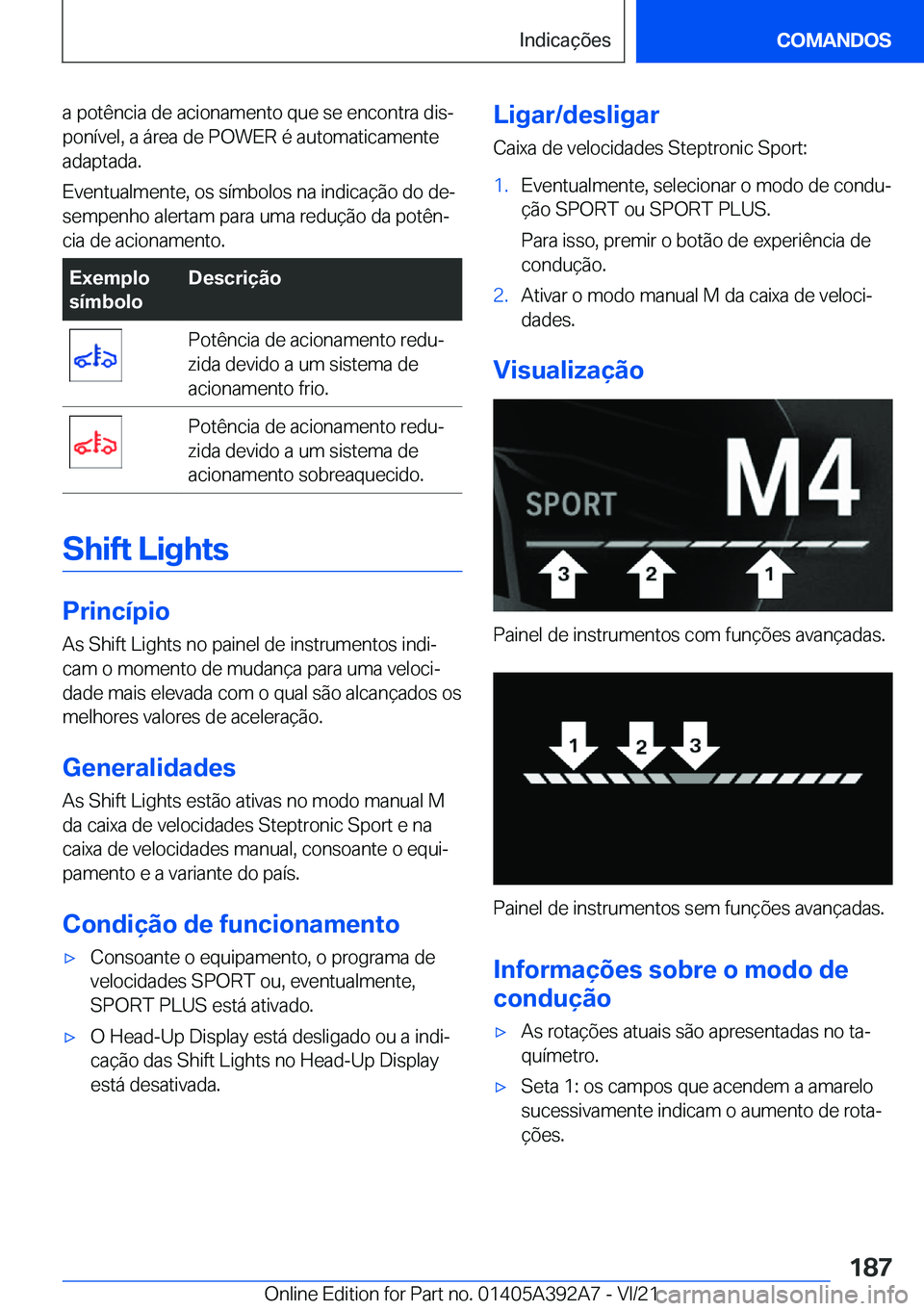 BMW 4 SERIES 2022  Manual do condutor (in Portuguese) �a��p�o�t�ê�n�c�i�a��d�e��a�c�i�o�n�a�m�e�n�t�o��q�u�e��s�e��e�n�c�o�n�t�r�a��d�i�sª
�p�o�n�