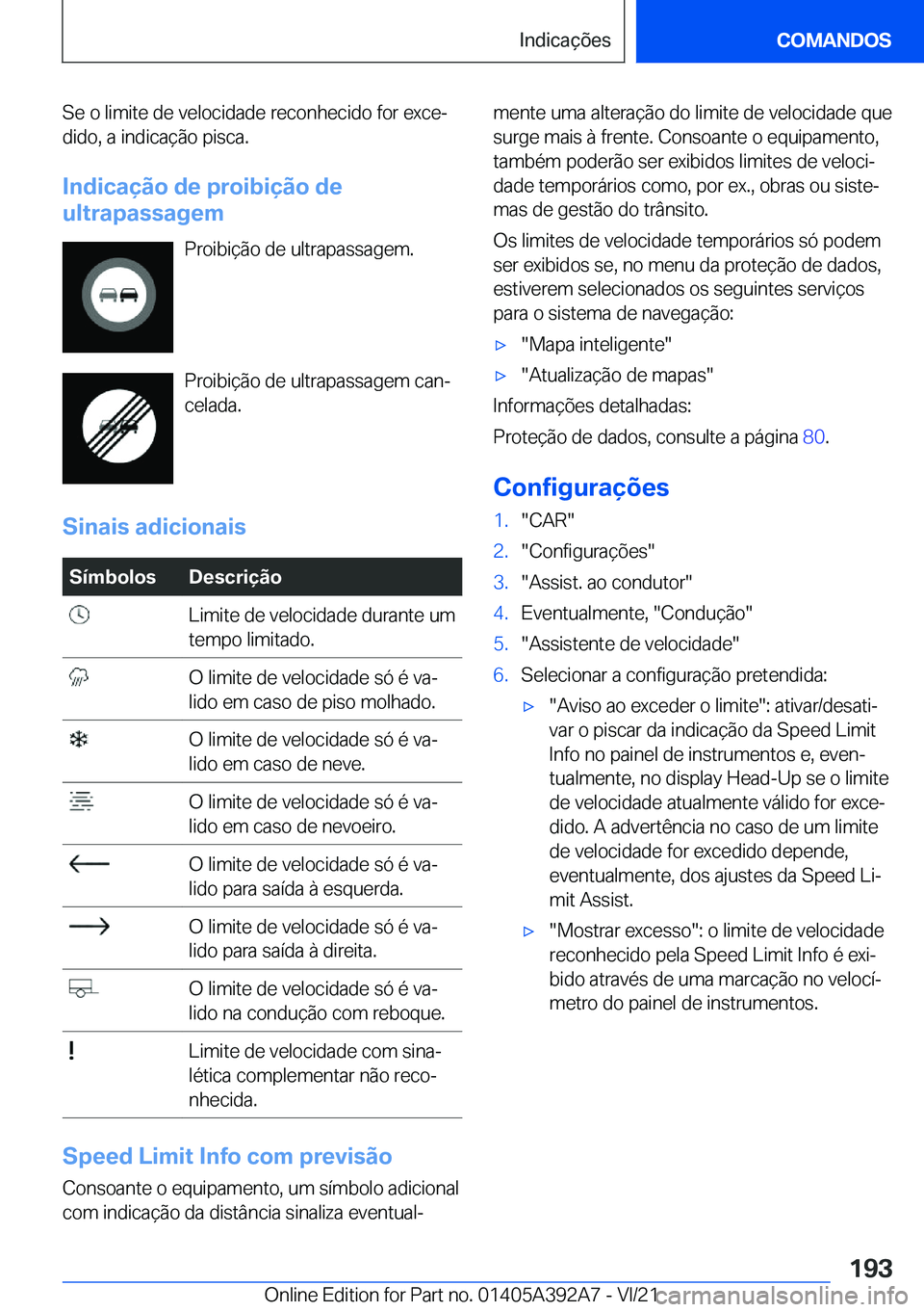 BMW 4 SERIES 2022  Manual do condutor (in Portuguese) �S�e��o��l�i�m�i�t�e��d�e��v�e�l�o�c�i�d�a�d�e��r�e�c�o�n�h�e�c�i�d�o��f�o�r��e�x�c�eª
�d�i�d�o�,��a��i�n�d�i�c�a�