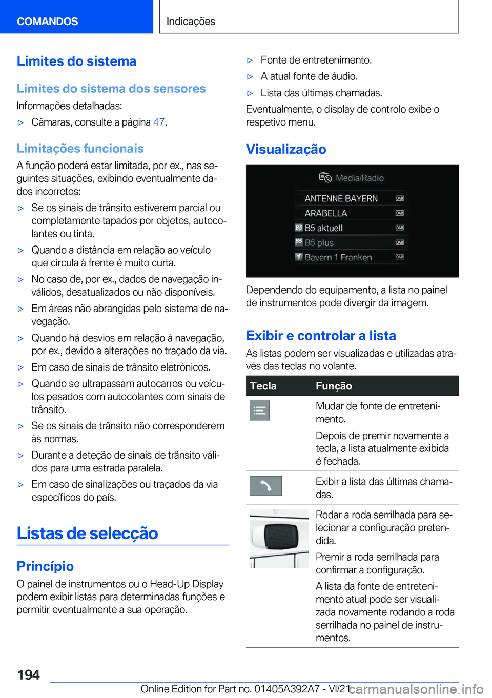 BMW 4 SERIES 2022  Manual do condutor (in Portuguese) �L�i�m�i�t�e�s��d�o��s�i�s�t�e�m�a
�L�i�m�i�t�e�s��d�o��s�i�s�t�e�m�a��d�o�s��s�e�n�s�o�r�e�s �I�n�f�o�r�m�a�