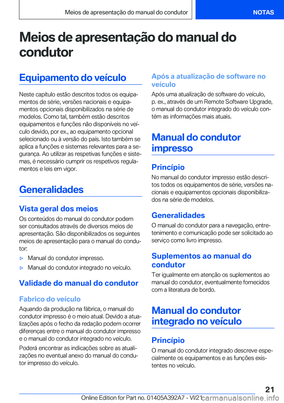 BMW 4 SERIES 2022  Manual do condutor (in Portuguese) �M�e�i�o�s��d�e��a�p�r�e�s�e�n�t�a�