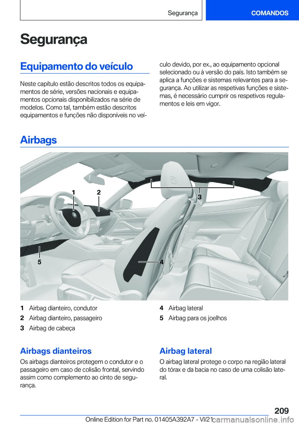 BMW 4 SERIES 2022  Manual do condutor (in Portuguese) �S�e�g�u�r�a�n�