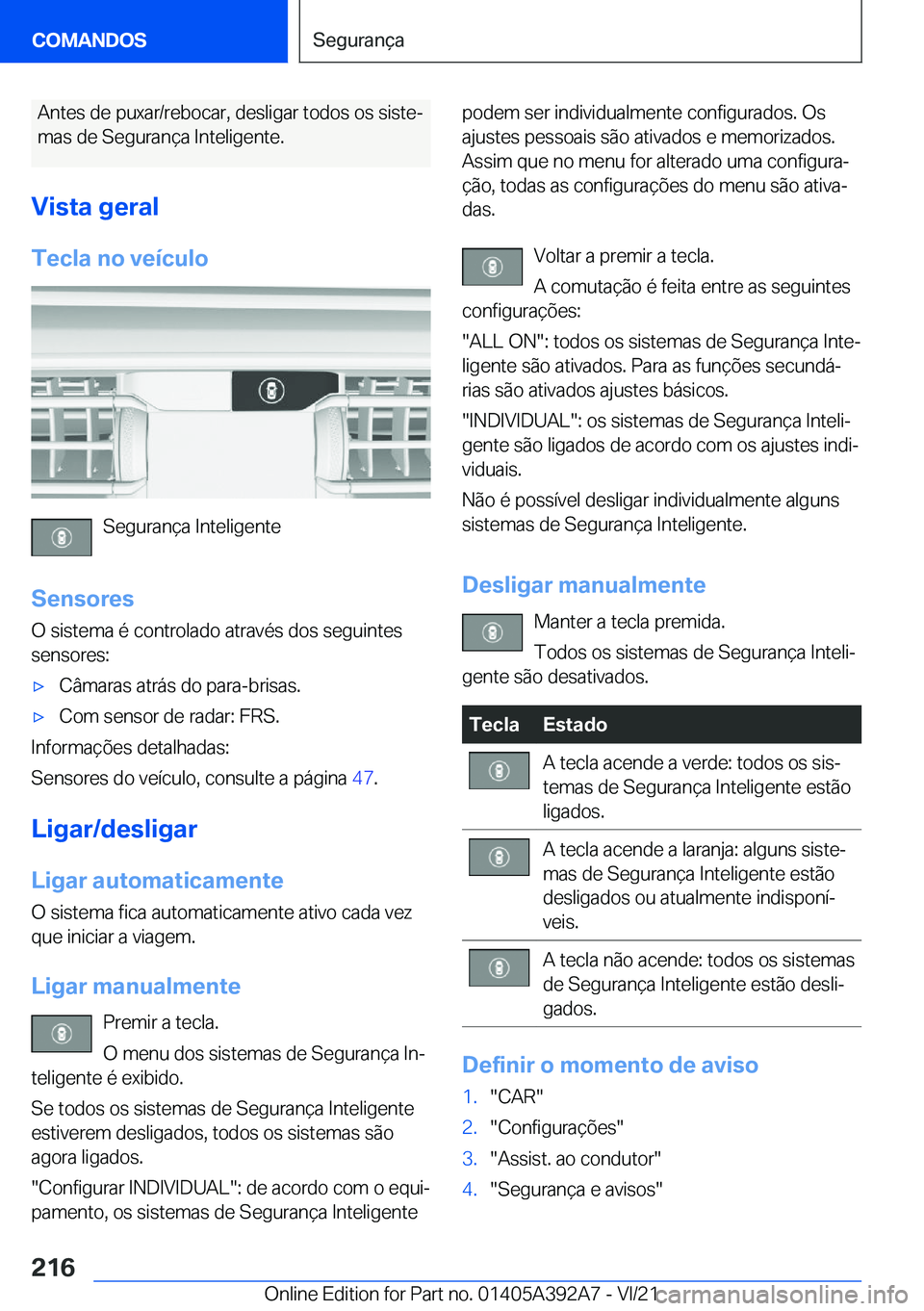BMW 4 SERIES 2022  Manual do condutor (in Portuguese) �A�n�t�e�s��d�e��p�u�x�a�r�/�r�e�b�o�c�a�r�,��d�e�s�l�i�g�a�r��t�o�d�o�s��o�s��s�i�s�t�eª�m�a�s��d�e��S�e�g�u�r�a�n�