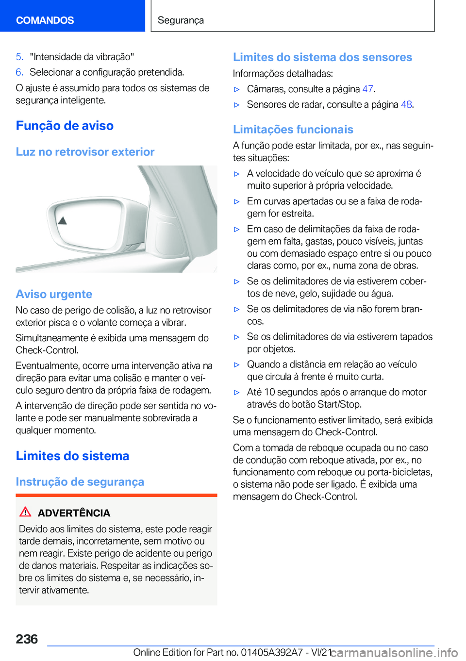 BMW 4 SERIES 2022  Manual do condutor (in Portuguese) �5�.��I�n�t�e�n�s�i�d�a�d�e��d�a��v�i�b�r�a�